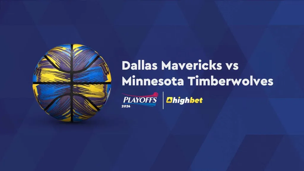 Mavericks vs Timberwolves &ndash; Highbet NBA Playoffs Game 4 Preview