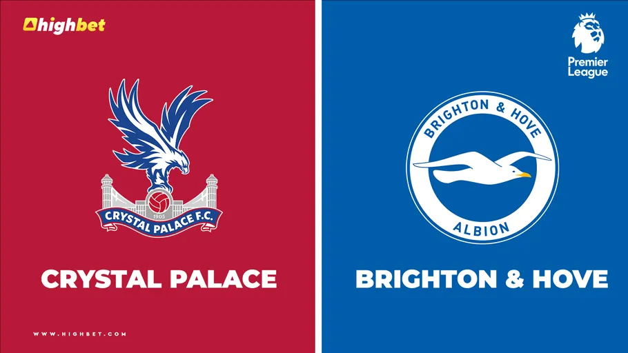 Crystal Palace vs Brighton & Hove Albion &ndash; HighBet Blog