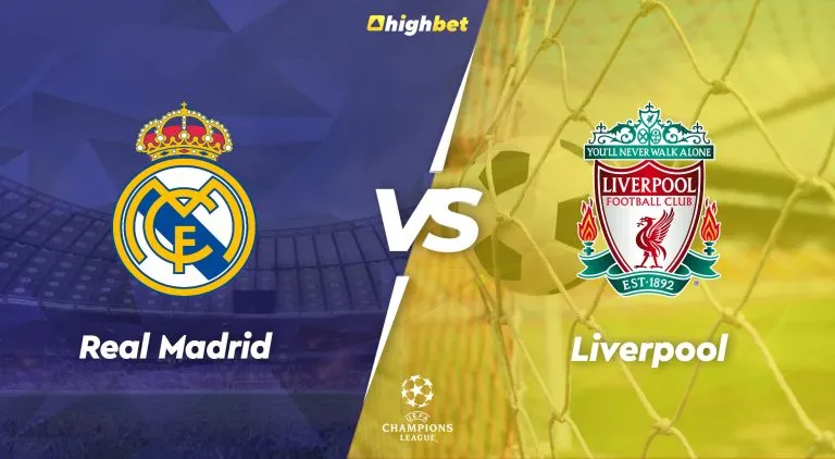 Real Madrid vs Liverpool – Highbet UEFA Champions League Preview