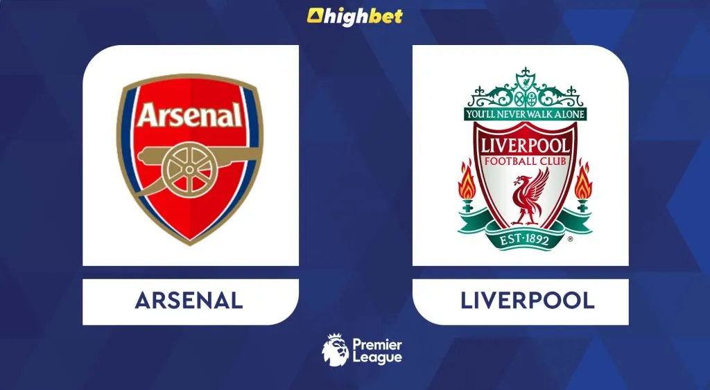 Preview: Arsenal vs Liverpool &ndash; highbet Premier League Prediction