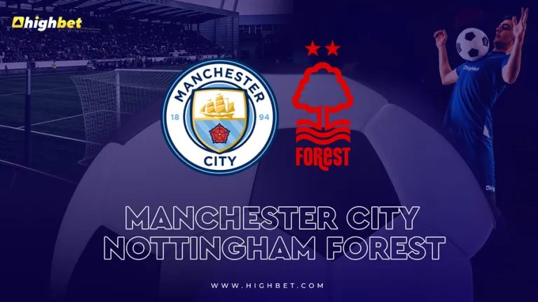 Manchester City vs Nottingham Forest Match Preview