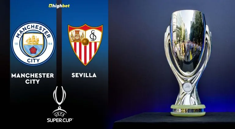 Manchester City vs Sevilla – highbet Super Cup 2023 Pre-Match Analysis
