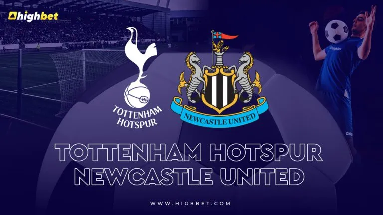 Tottenham vs Newcastle – highbet Premier League Pre-Match Analysis