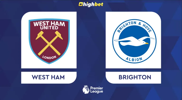 Preview: West Ham vs Brighton – highbet Premier League Prediction