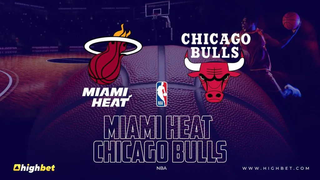 Miami Heat vs Chicago Bulls &ndash; highbet NBA Pre-Game Analysis