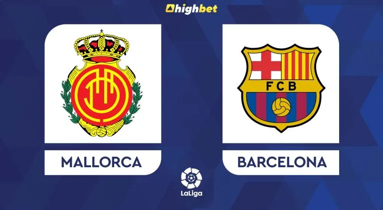 Mallorca vs Barcelona – highbet La Liga Pre-Match Analysis