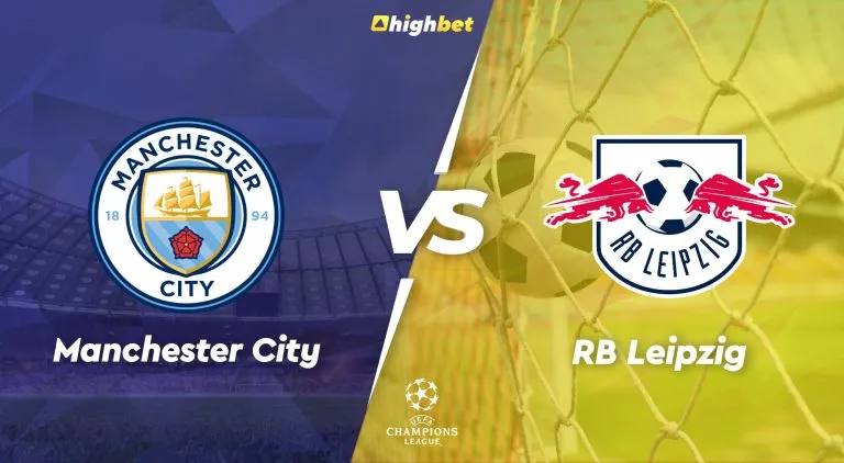 Manchester City vs RB Leipzig – Highbet UEFA Champions League Preview