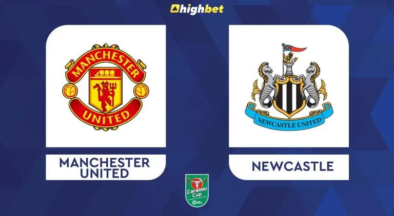 Manchester Utd vs Newcastle – highbet EFL Cup Pre-Match Analysis