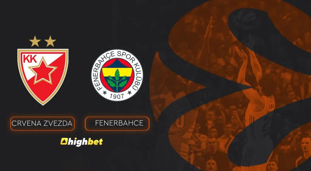 Red Star vs Fenerbahce &ndash; highbet Euroleague Pre-Match Analysis