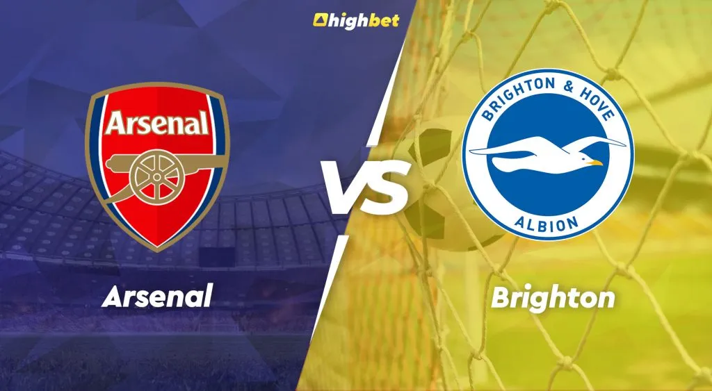 Arsenal vs Brighton &ndash; Premier League &ndash; HighBet Blog