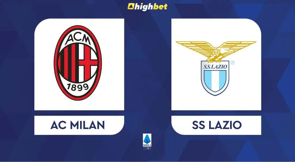 AC Milan vs SS Lazio &ndash; Serie A &ndash; HighBet Blog