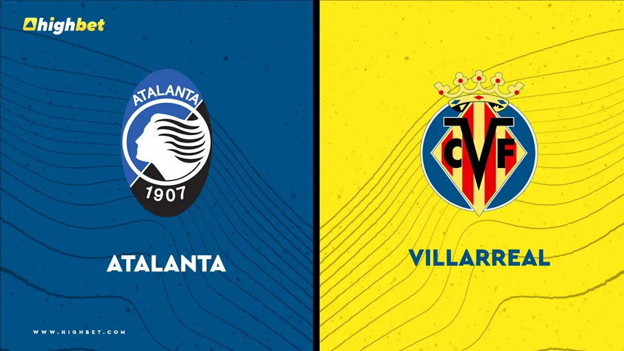 Atalanta vs Villarreal Match Preview