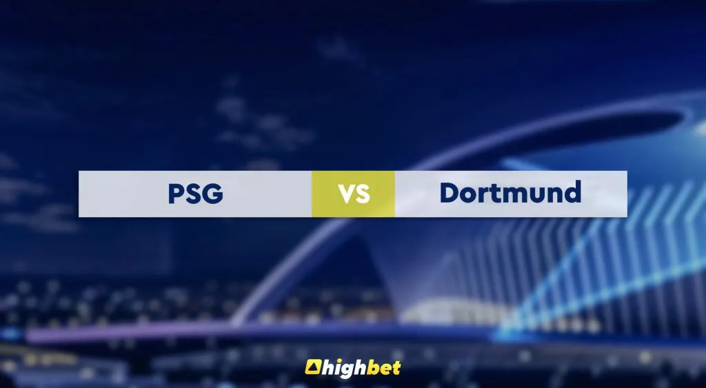 PSG vs Dortmund &ndash; Champions League Semi-Finals Prediction