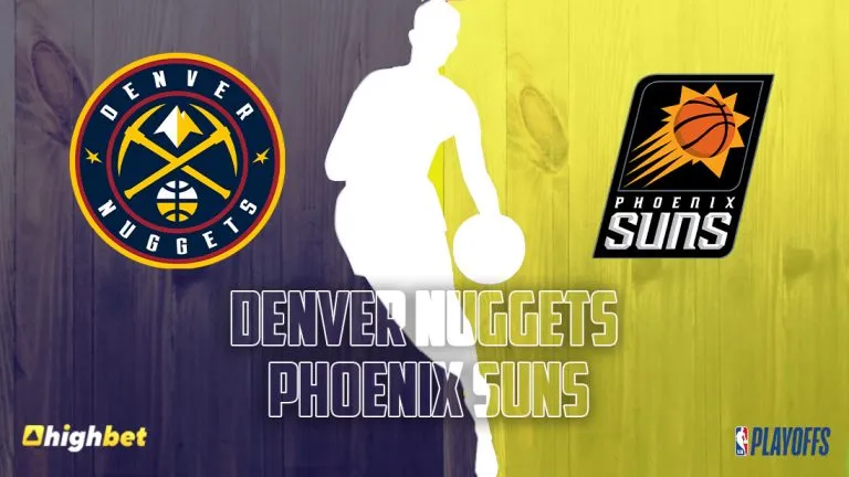 Nuggets vs Suns – Highbet NBA Playoffs Preview