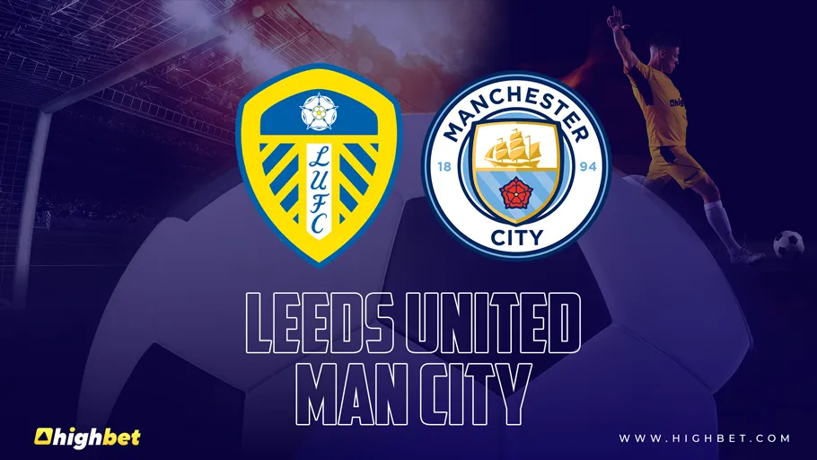Leeds United vs Manchester City Match Preview