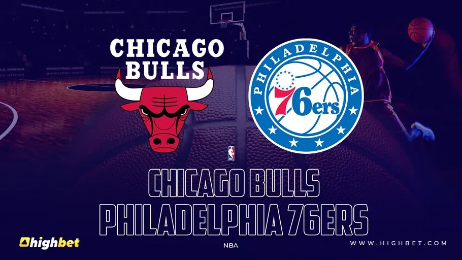 Chicago Bulls vs Philadelphia 76ers &ndash; NBA &ndash; HighBet Blog