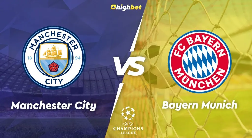 Man City vs Bayern &ndash; highbet UCL Pre-Match Analysis