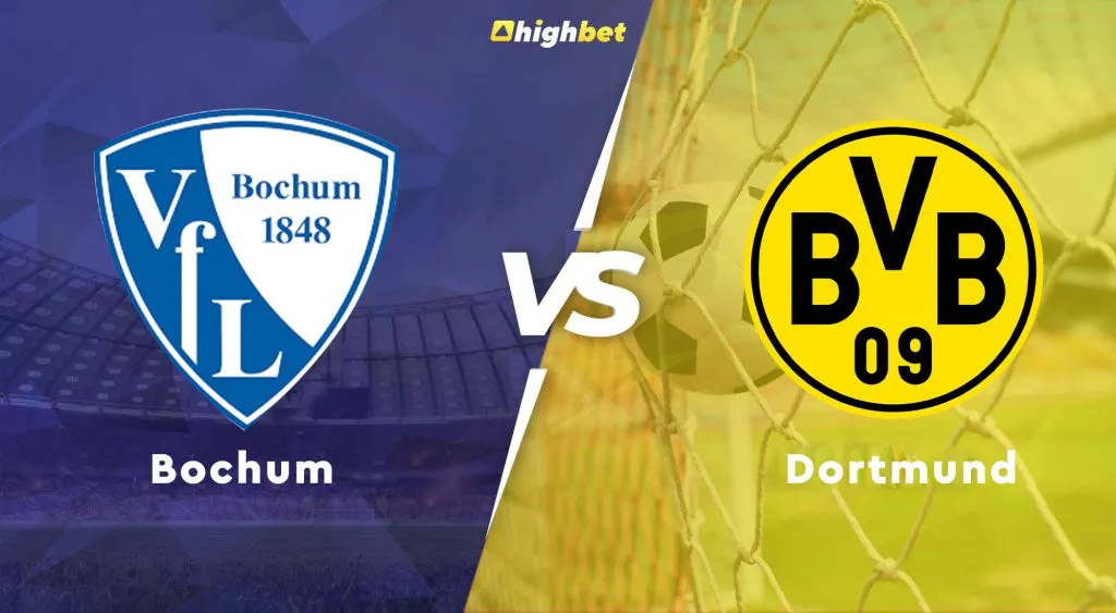 Bochum vs Dortmund &ndash; Bundesliga &ndash; HighBet Blog
