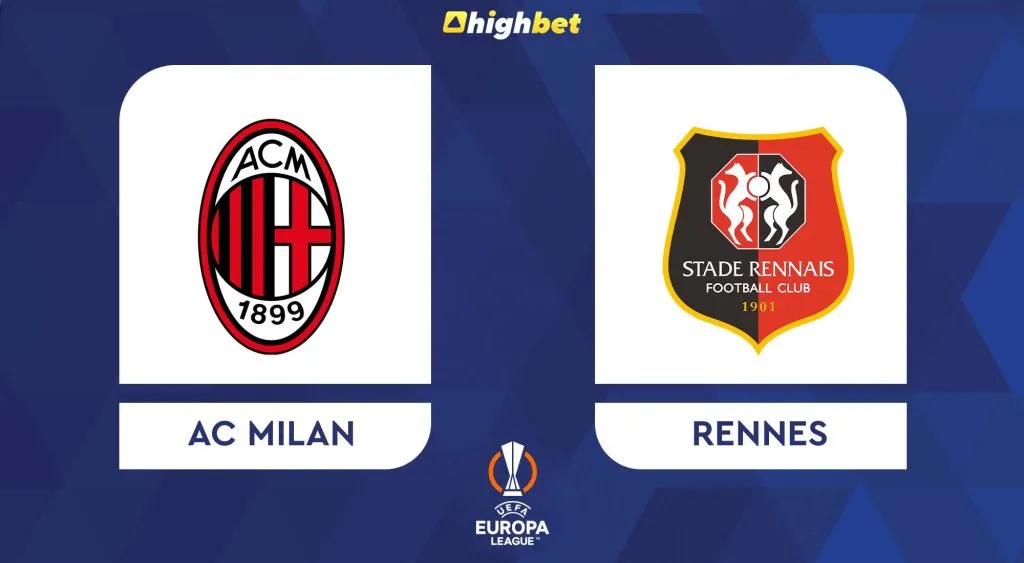 AC Milan vs Rennes &ndash; UEFA Europa League &ndash; HighBet Blog