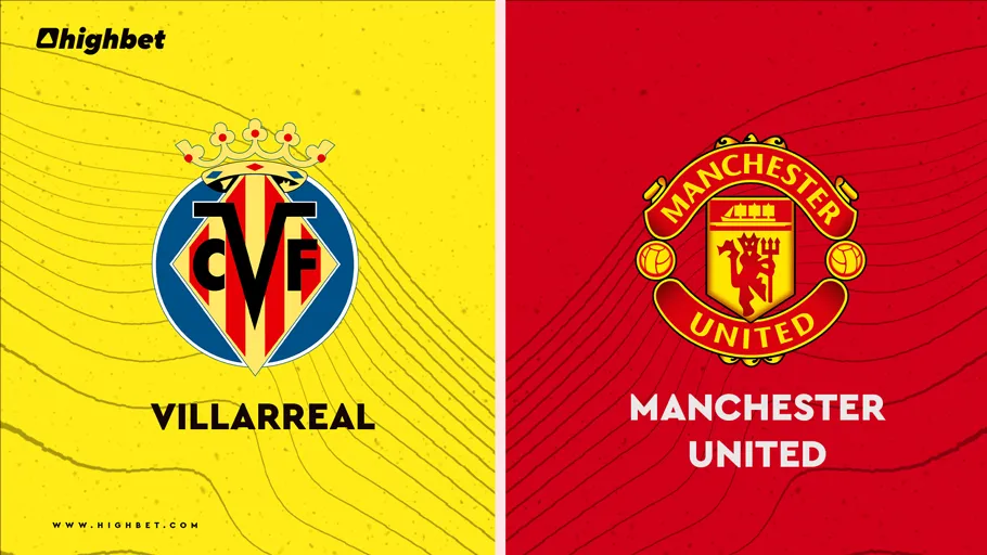 Villarreal vs Manchester United Match Preview