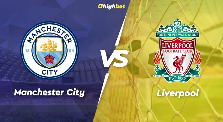 Man City vs Liverpool – Highbet Premier League Preview