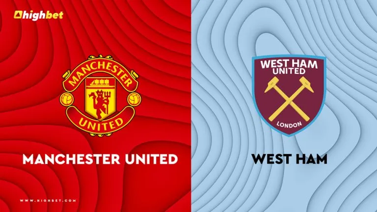 Manchester United vs West Ham United Match Preview
