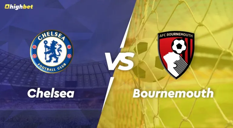 Chelsea vs Bournemouth – Premier League – HighBet Blog
