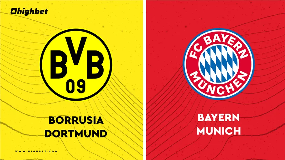 Borussia Dortmund vs Bayern Munich &ndash; HighBet Blog