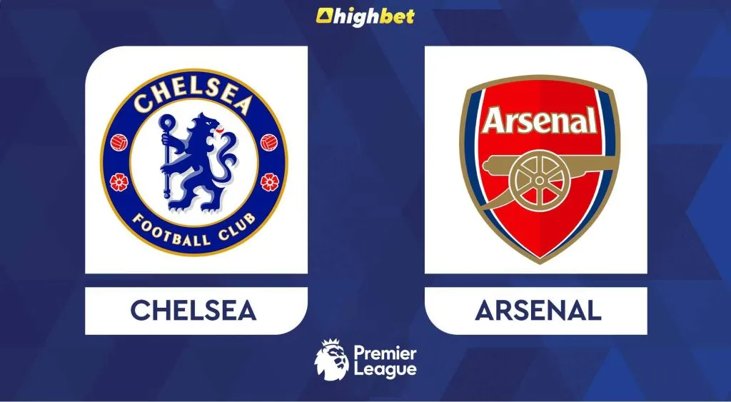 Chelsea vs Arsenal &ndash; Premier League &ndash; HighBet Blog