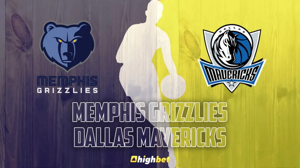 Memphis Grizzlies vs Dallas Mavericks &ndash; highbet NBA Pre-Game Analysis