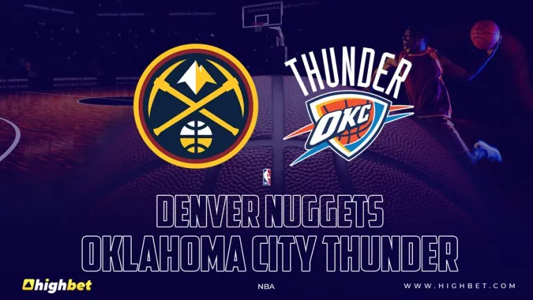 Denver Nuggets vs Oklahoma City Thunder – HighBet Blog