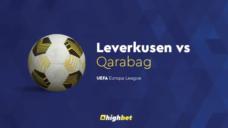 Preview: Leverkusen vs Qarabag – highbet UEFA Europa League Prediction