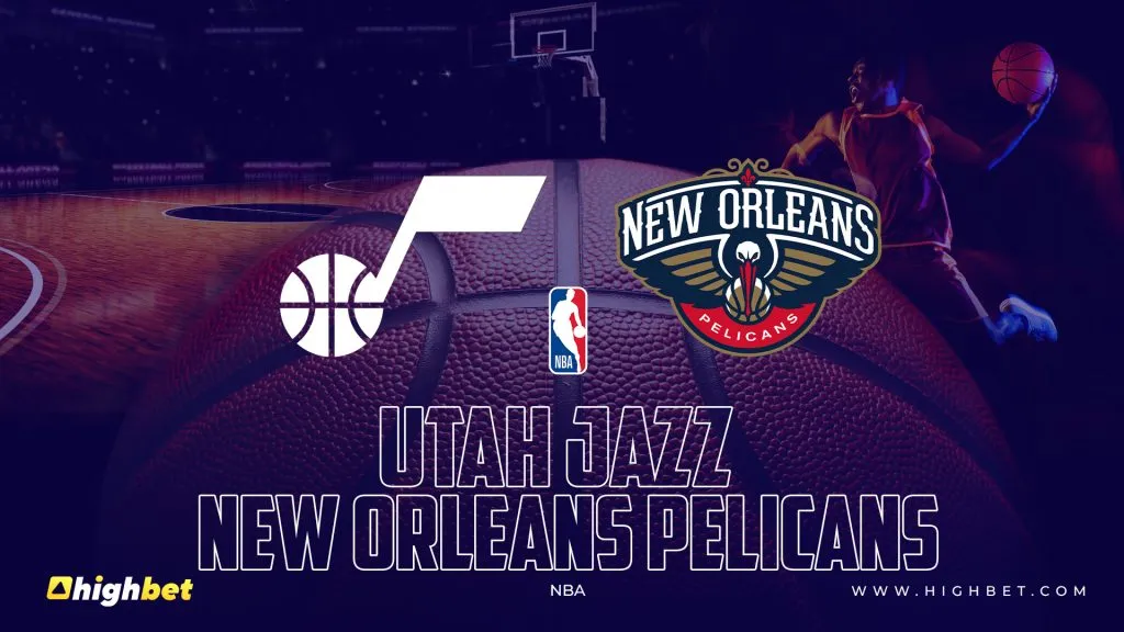 Utah Jazz vs New Orleans Pelicans &ndash; highbet NBA Pre-Match Analysis
