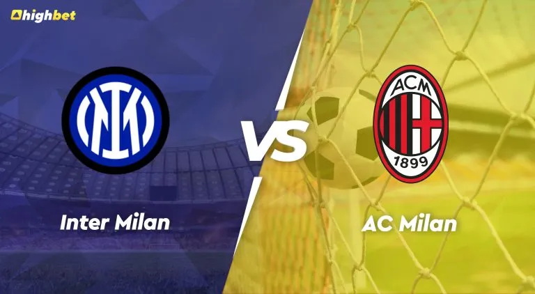 Inter Milan vs AC Milan – Serie A – HighBet Blog