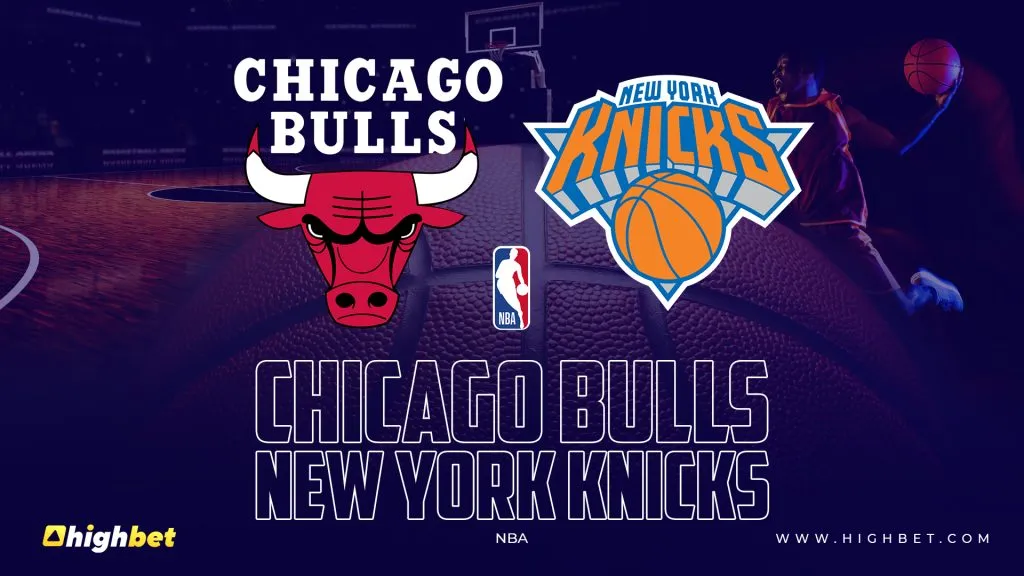 Chicago Bulls vs New York Knicks &ndash; NBA &ndash; HighBet Blog