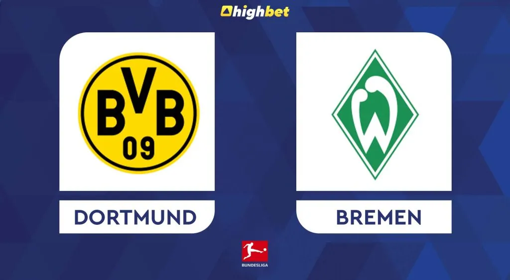 Dortmund vs Bremen &ndash; Bundesliga &ndash; HighBet Blog