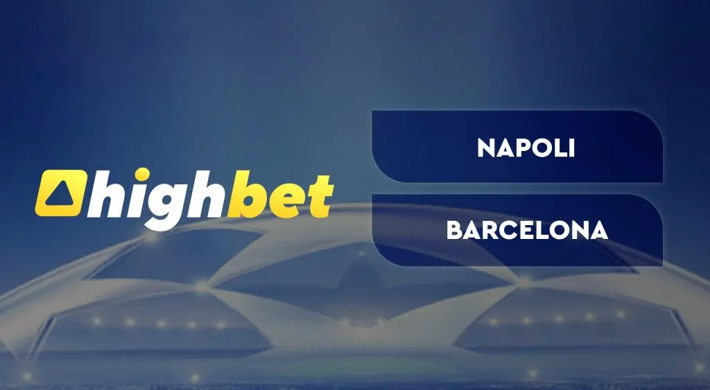 Napoli vs Barcelona &ndash; UEFA Champions League &ndash; HighBet Blog