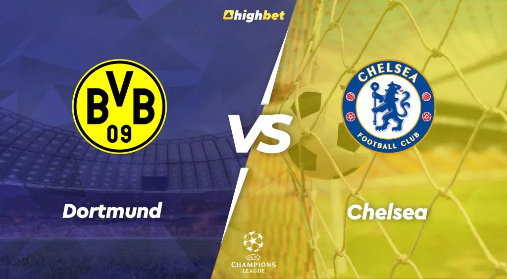 Borussia Dortmund vs Chelsea &ndash; UEFA CL &ndash; HighBet Blog