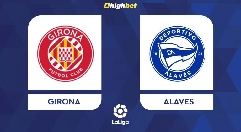 Girona vs Alaves – La Liga – HighBet Blog