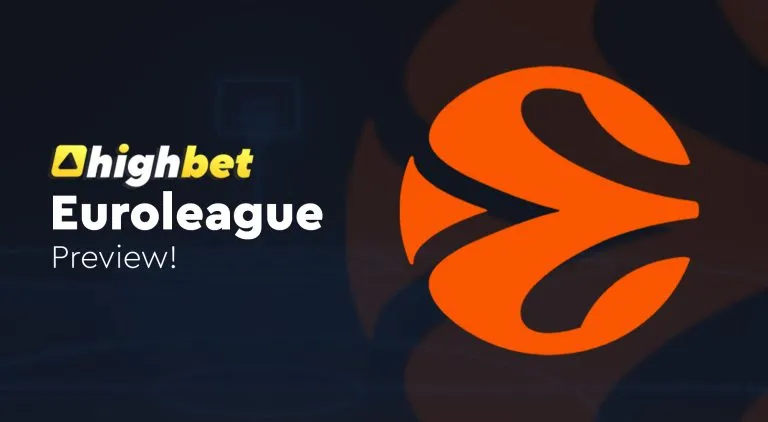 Highbet Euroleague Preview!