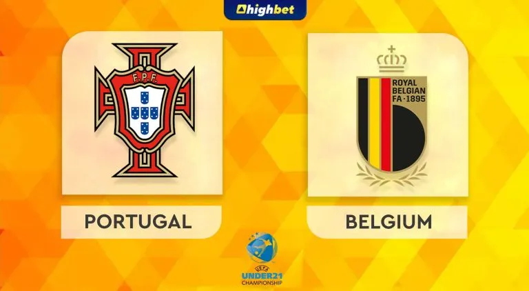 Portugal vs Belgium – Highbet UEFA Under-21 Championship Preview