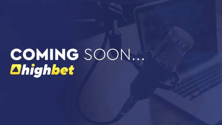 Coming Soon to Highbet…