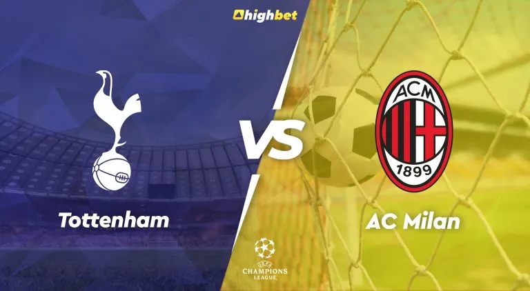 Tottenham vs AC Milan – highbet UCL Pre-Match Analysis
