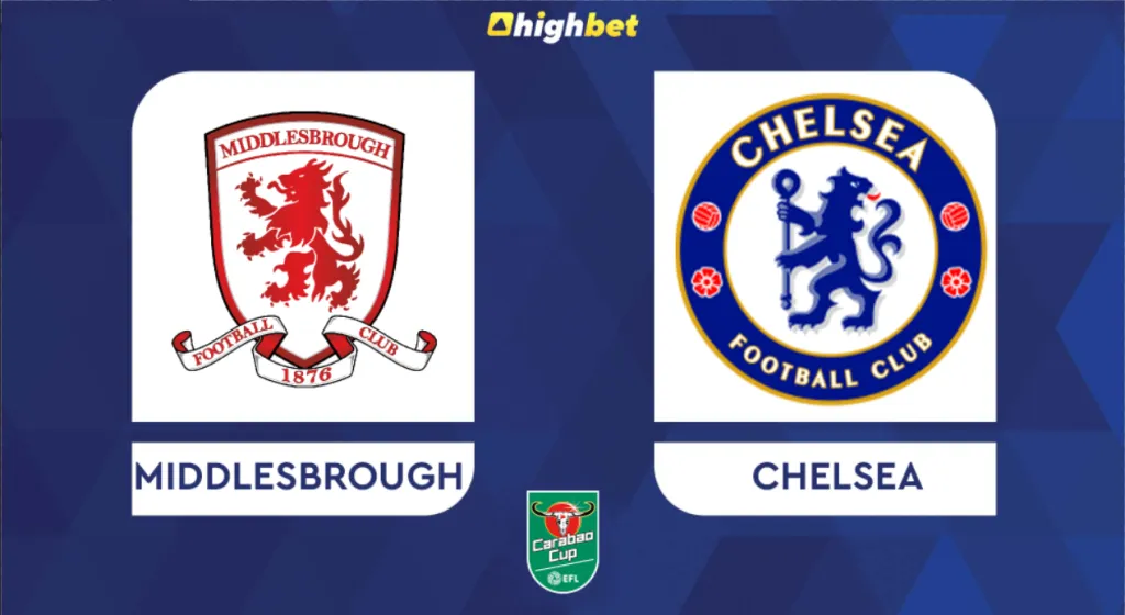 Preview: Middlesbrough vs Chelsea &ndash; highbet EFL Cup Prediction