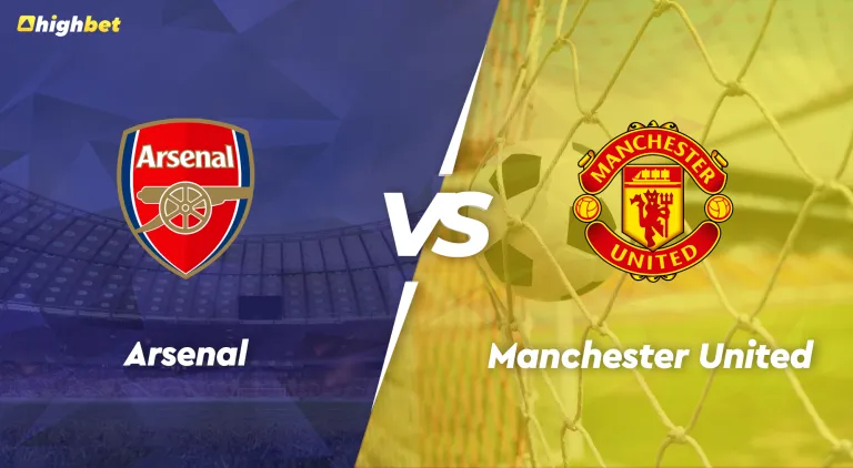 Arsenal vs Manchester United – Premier League – HighBet Blog