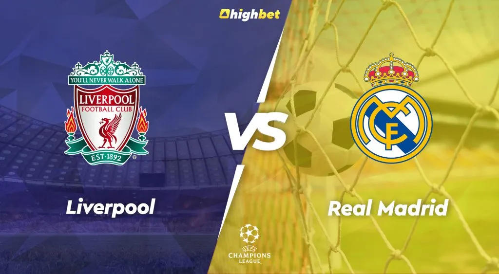 Liverpool vs Real Madrid &ndash; Highbet UCL Pre-Match Analysis