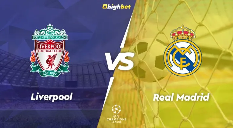Liverpool vs Real Madrid – Highbet UCL Pre-Match Analysis