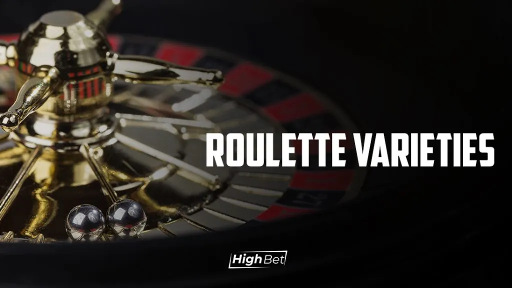 Best Roulette Varieties &ndash; Which One to Choose?