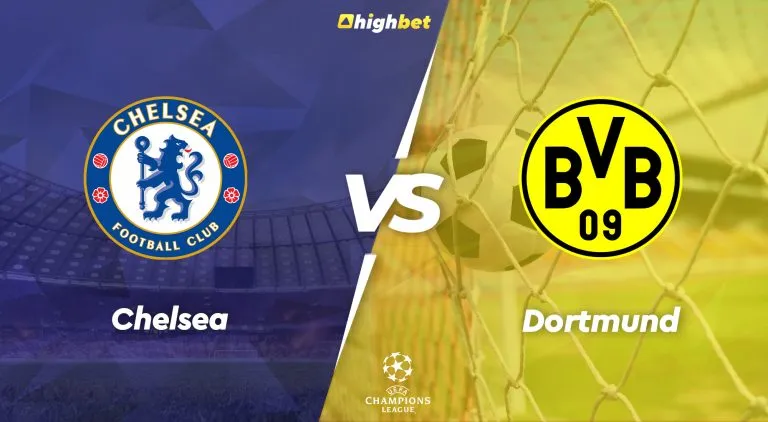 Chelsea vs Dortmund – UEFA Champions League – HighBet Blog