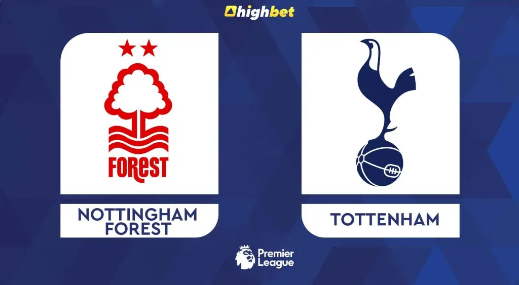 Nottingham Forest vs Tottenham &ndash; Premier League Prediction